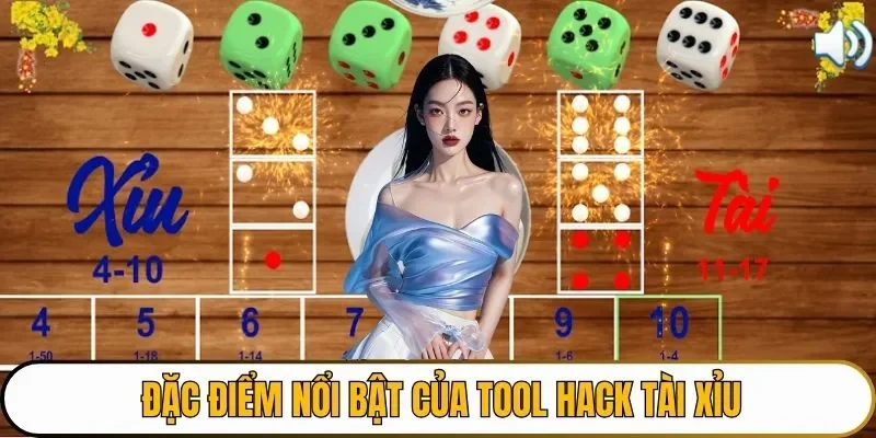 Đặc điểm nổi bật của Tool hack tài xỉu
